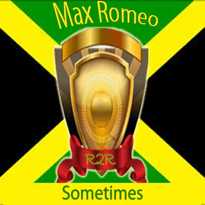 Sometimes - Single - Max Romeo