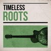 Timeless Roots
