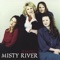 Mother, Mother - Misty River lyrics