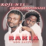 Kofi Nti & Ofori Amponsah - Rakia (original)