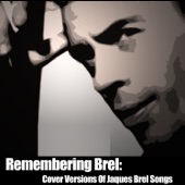 Remembering Brel: Cover Versions Of Jaques Brel Songs artwork