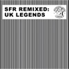 SFR Remixed (UK Legends)