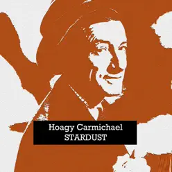Stardust - Hoagy Carmichael