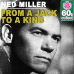 Ned Miller - From a Jack to a King (Remastered)
