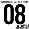 Stream & download Last Day of Techno - Single