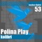 Dasha - Polina Play lyrics