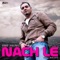 Nach Le - Benny Dhaliwal & Aman Hayer lyrics