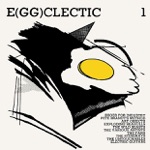 E(gg)clectic (Digital Only,Re-mastered)