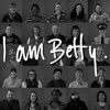 I Am BETTY