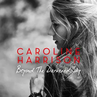 lataa albumi Caroline Harrison - Beyond The Darkened Sky