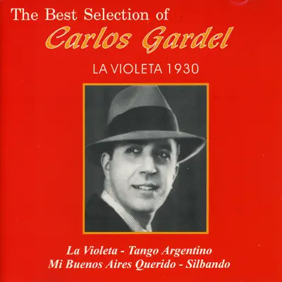 The Best Selection Of Carlos Carlos Gardel la Violeta 1930 - Carlos Gardel