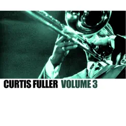 Volume 3 - Curtis Fuller Volume 3 - Curtis Fuller