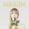 Disguise - Eleanor Dunlop lyrics