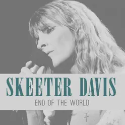 End of the World - Single - Skeeter Davis