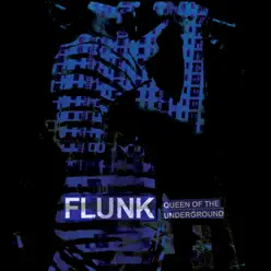 Queen of the Underground - Single - Flunk
