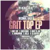 Grit Top - EP album lyrics, reviews, download
