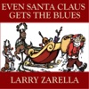 Even Santa Claus Gets the Blues - Single