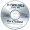V-Twin Girls-Event Theme - V.T.G. Band lyrics