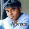 Moreno Júnior - Paixão Descontrolada