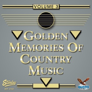 Golden Memories of Country Music Volume 3 (Original Gusto Recordings)