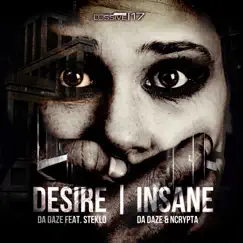 Desire / Insane - EP by Da Daze & Ncrypta album reviews, ratings, credits