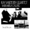 Sugarloaf - Ray Vanderbry Quartet lyrics