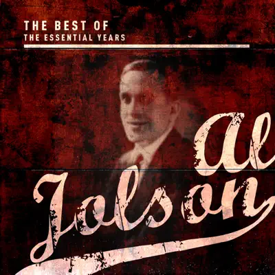 Best of the Essential Years: Al Jolson - Al Jolson
