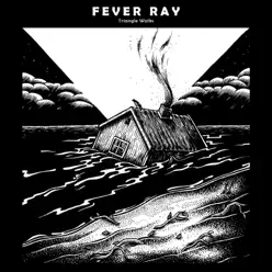 Triangle Walks - Fever Ray