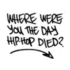 Stream & download The Day Hip Hop Died - Single