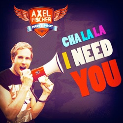 Axel Fischer & Cora - Cha La La I Need You