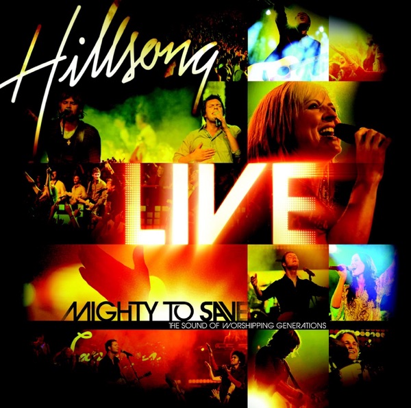 Hillsong Worship - Mighty to Save