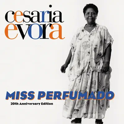 Miss Perfumado (20th Anniversary Edition) - Cesaria Evora
