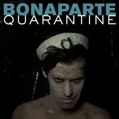 Quarantine (Remixes) - Bonaparte