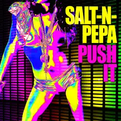 Push It (Re-Recorded) (Remastered) - Single - Salt N Pepa