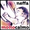 Molto Calmo - Neffa lyrics