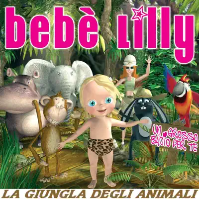 La giungla degli animali - Single - Bebe Lilly