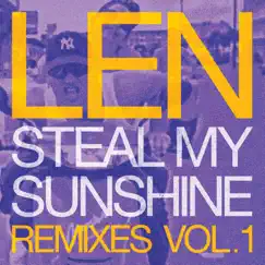 Steal My Sunshine (Remixes, Vol. 1) - EP by LEN album reviews, ratings, credits