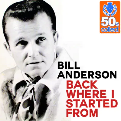 Back Where I Started From (Remastered) - Single - Bill Anderson