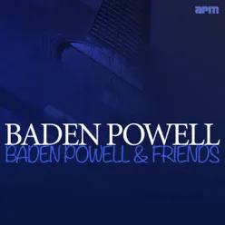 Baden Powell & Friends - Baden Powell Baden Powell & Friends - Baden Powell