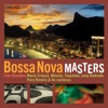 Bossa Nova Masters: The Live Sessions