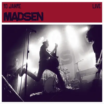 10 Jahre Madsen - Live - Madsen