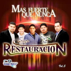 Grupo Restauracion - Que Si Es Enviado