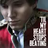 'Til My Heart Stops Beating - Single album lyrics, reviews, download