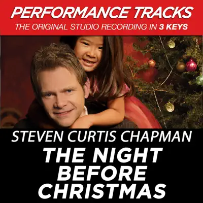 The Night Before Christmas (Performance Tracks) - EP - Steven Curtis Chapman