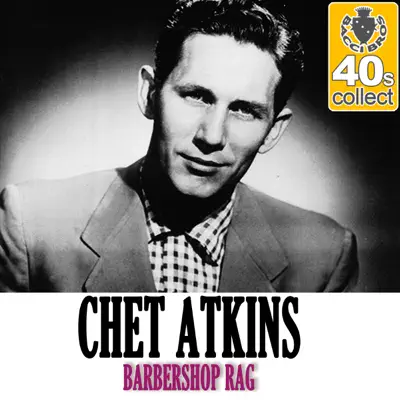 Barbershop Rag (Remastered) - Single - Chet Atkins