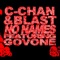 No Names (feat. Govone) - C-Chan & Blast lyrics