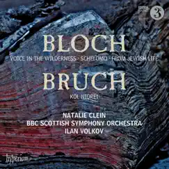 Bloch: Schelomo & Voice in the Wilderness - Bruch: Kol Nidrei by Natalie Clein, BBC Scottish Symphony Orchestra & Ilan Volkov album reviews, ratings, credits