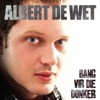 Albert de Wet - Die Een Vir My