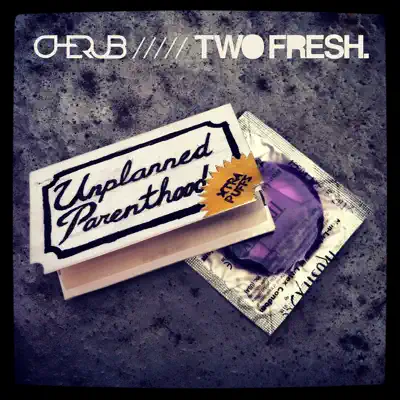 Unplanned Parenthood - Single - Cherub