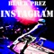 Instagram - Black Prez lyrics
